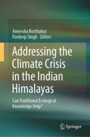 Addressing the Climate Crisis in the Indian Himalayas - Can Traditional Ecological Knowledge Help