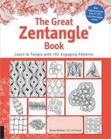 The Great Zentangle Book - Learn to Tangle with 101 Favorite Patterns