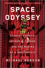 Space Odyssey - Stanley Kubrick, Arthur C  Clarke, and the Making of a Masterpiece (True EPUB)