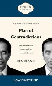 Man of Contradictions - A Lowy Institute Paper - Penguin Special - Joko Widodo and the struggle to remake Indonesia