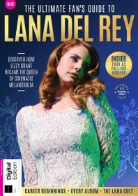The Ultimate Fan's Guide To Lana Del Rey - 1st Edition, 2024