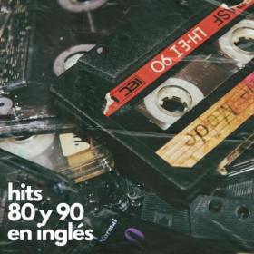 Various Artists - Hits 80 y 90 en Inglés (2024) Mp3 320kbps [PMEDIA] ⭐️