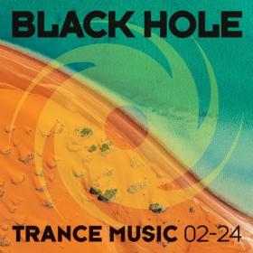 Various Artists - Black Hole Trance Music 02-24 (2024) Mp3 320kbps [PMEDIA] ⭐️