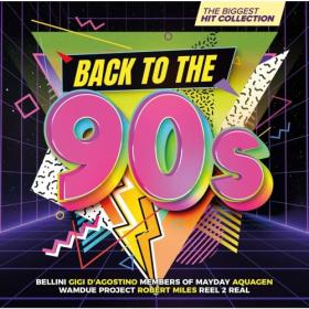 Various Artists - Back To The 90s- The Biggest Hit Collection (2024) Mp3 320kbps [PMEDIA] ⭐️