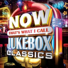 Various Artists - NOW That's What I Call Jukebox Classics (4CD) (2024) Mp3 320kbps [PMEDIA] ⭐️