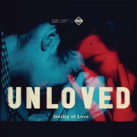 Unloved - Guilty of Love (2015 Alternativa e indie) [Flac 24-44]