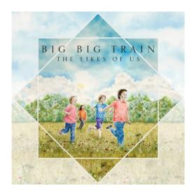 Big Big Train - The Likes of Us (2024) Mp3 320kbps [PMEDIA] ⭐️