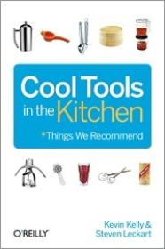 Cool Tools in the Kitchen Things We Recommend  (Epub) <span style=color:#39a8bb>-Mantesh</span>