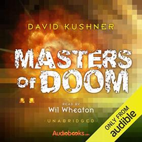 David Kushner - 2012 -  Masters of Doom (Biography)