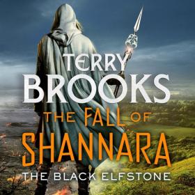 Terry Brooks - 2017 - The Black Elfstone꞉ Fall of Shannara, 1 (Fantasy)