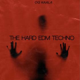 OG KAALA - The Hard Edm Techno - 2024 - WEB mp3 320kbps-EICHBAUM