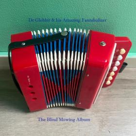 Dr Globbit & His Amazing Fantabulizer - The Blind Mowing Album - 2024 - WEB FLAC 16BITS 44 1KHZ-EICHBAUM