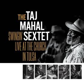 Taj Mahal - Swingin'- Live at The Church in Tulsa - 2024 - WEB FLAC 16BITS 44 1KHZ-EICHBAUM