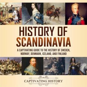 Captivating History - 2023 - History of Scandinavia (History)