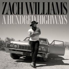 Zach Williams - A Hundred Highways (Extended Edition) (2022) Mp3 320kbps [PMEDIA] ⭐️