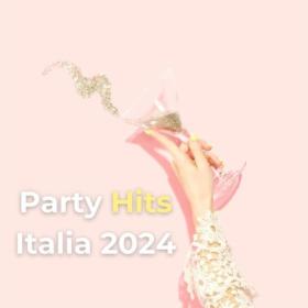 Various Artists - Party Hits Italia 2024 (2024) Mp3 320kbps [PMEDIA] ⭐️
