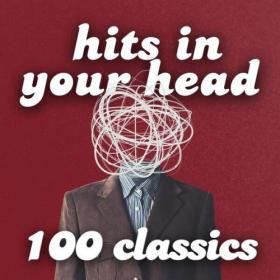 Various Artists - Hits in Your Head 100 Classics (2024) Mp3 320kbps [PMEDIA] ⭐️