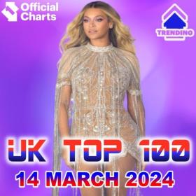 The Official UK Top 100 Singles Chart (14-March-2024) Mp3 320kbps [PMEDIA] ⭐️