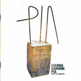 Gianna Nannini - Pia Come La Canto Io (2007)  - WEB FLAC 16BITS 44 1KHZ-EICHBAUM