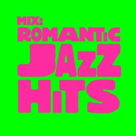 Various Artists - Mix Romantic Jazz Hits (2024) Mp3 320kbps [PMEDIA] ⭐️