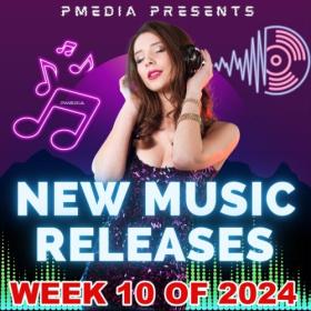 VA - New Music Releases Week 10 of 2024 (Mp3 320kbps Songs) [PMEDIA] ⭐️