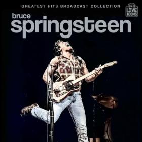 Bruce Springsteen - Greatest Hits Broadcast Collection (1973 - 1978) (Live)  - 2024 - WEB mp3 320kbps-EICHBAUM