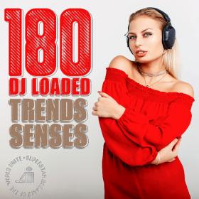 Various Artists - 180 DJ Loaded – Senses Trends (2024) Mp3 320kbps [PMEDIA] ⭐️