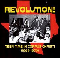 Various Artists - Revolution! (Teen Time In Corpus Christi (1965-1970)) (2011)⭐WAV