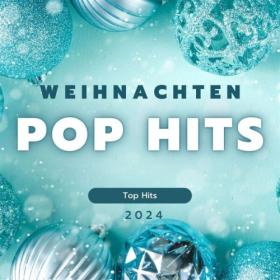 Various Artists - Weihnachten – Pop Hits – 2024 – Top Hits (2024) Mp3 320kbps [PMEDIA] ⭐️