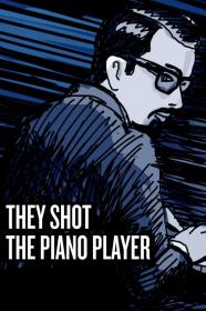 They Shot The Piano Player (2023) [1080p] [WEBRip] [5.1] <span style=color:#39a8bb>[YTS]</span>