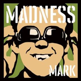 Madness - Madness by Mark (2024) [16Bit-44.1kHz] FLAC [PMEDIA] ⭐️
