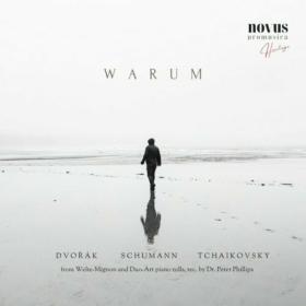 Carl Reinecke - Warum  Heritage Music of Schumann, Dvořák and Tchaikovsky - 2024 - WEB FLAC 16BITS 44 1KHZ-EICHBAUM
