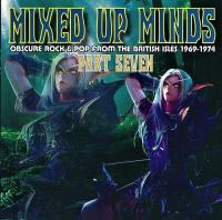 Various Artist – Mixed Up Minds Part Seven (Obscure Rock & Pop From The British Isles 1969 - 1974) (2013) - 2024 - WEB FLAC 16BITS 44 1KHZ-EICHBAUM