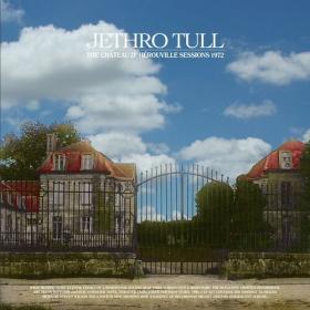 Jethro Tull - The Chateau D’Herouville Sessions 1972 (2014) Mp3 320kbps [PMEDIA] ⭐️