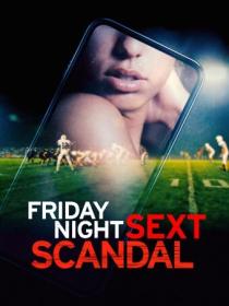 Friday Night Sext Scandal 2024 720p WEB h264<span style=color:#39a8bb>-EDITH</span>