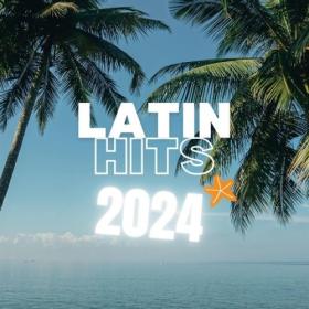Various Artists - Latino Hits 2024 (2024) Mp3 320kbps [PMEDIA] ⭐️