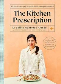 [ CourseWikia com ] The Kitchen Prescription - Revolutionize your gut health with 101 simple, nutritious and delicious recipes