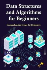 Data Structures and Algorithms for Beginners - Comprehensive Guide for Beginners