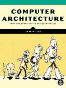 Computer Architecture - From the Stone Age to the Quantum Age (True EPUB, MOBI)