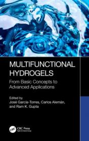 Multifunctional Hydrogels - From Basic Concepts to Advanced Applications
