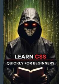 Learn css quickly for Beginners - This book is designed with live coding examples for beginners to learn css quickly
