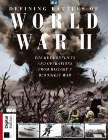 History of War Defining Battles of World War II - 6th Edition, 2024