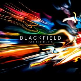Blackfield - For the Music (2020 Rock) [Flac 24-48]