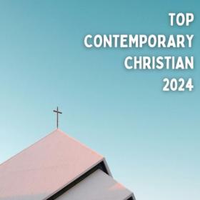 Various Artists - Top Contemporary Christian 2024 (2024) Mp3 320kbps [PMEDIA] ⭐️