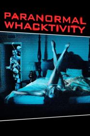 Paranormal Whacktivity (2013) [1080p] [BluRay] [5.1] <span style=color:#39a8bb>[YTS]</span>