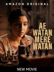Ae Watan Mere Watan (2024) Hindi 1080p AMZN WEB-DL DDP-5 1 HEVC x265 Esub- Shadow