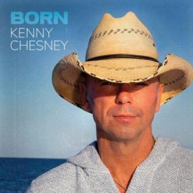 Kenny Chesney - Born (2024) Mp3 320kbps [PMEDIA] ⭐️
