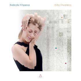 Nadezda Filippova - Echo Chambers (2024) [24-192]