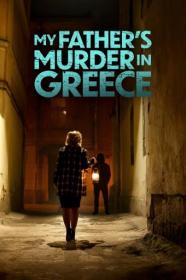 My Fathers Murder in Greece 2024 720p WEB h264<span style=color:#39a8bb>-BAE</span>