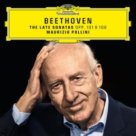Maurizio Pollini - Beethoven Piano Sonatas Opp  101 & 106 (Recorded 2021-2) (2022 Classica) [Flac 24-96]